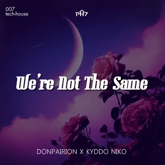 We're Not The Same by Kyddo Niko