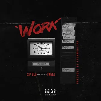 Work (feat. Tweez) by S.P. Blu