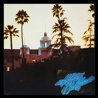 Hotel California (40th Anniversary Expanded Edition) by Eagles