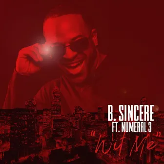 Wit Me by B. Sincere