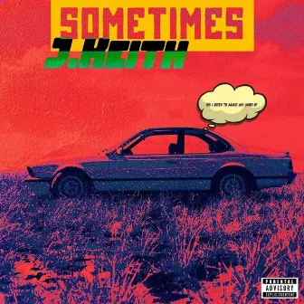 Sometimes by J.Keith