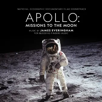 Apollo: Missions to the Moon (National Geographic Documentary Films Soundtrack) by James Everingham