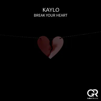 Break Your Heart by Kaylo