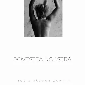 Povestea noastra by Ice