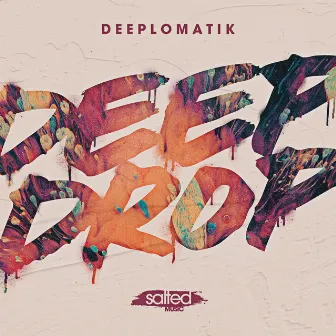 Deep Drop by Deeplomatik