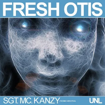 Sgt. Mc. Kanzy (Techno Narcotica) by Fresh Otis