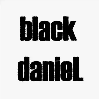 Black DanieL EP 2 by Black Daniel