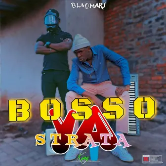 Bosso Ya Strata by Blaq Mars