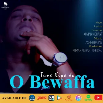 Tune Kiya Jo O Bewaffa by 