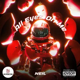 All Eyes On Me by NEIL