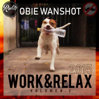 Work & Relax, Vol. 2 (2015 Remasterizado) by Obie Wanshot