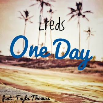 One Day by Lreds