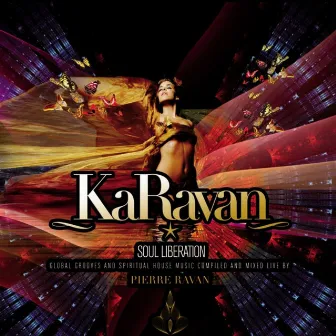 KaRavan - Soul Liberation (Compiled by Pierre Ravan) by Pierre Ravan