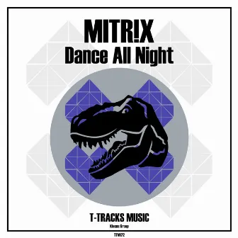 Dance All Night (Radio Mix) by MITR!X