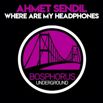 Where Are My Headphones by Ahmet Sendil