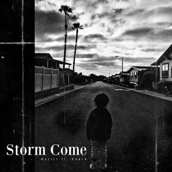 Storm Come by Daylyt