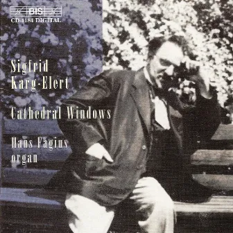 Karg-Elert: Works for Organ by Sigfrid Karg-Elert