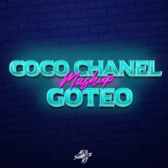 Coco Chanel x Goteo (Mashup) by Alex Suarez Dj