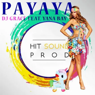 Payaya by DJ Grace