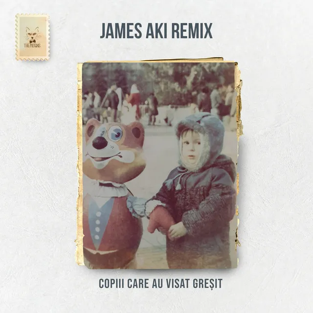 Copiii Care Au Visat Greșit - The Motans vs. James Aki Remix