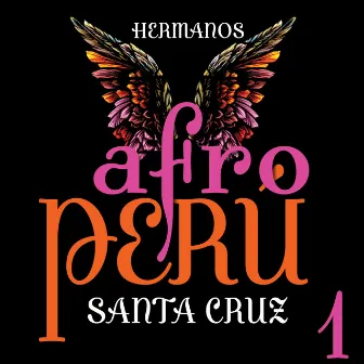 Afro Perú, Vol.1 by Hermanos Santa Cruz