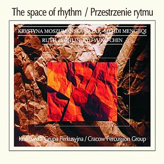 The Spaces of Rhythm by Cracow Percussion Group