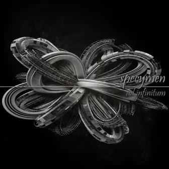 Ad Infinitum by Specymen