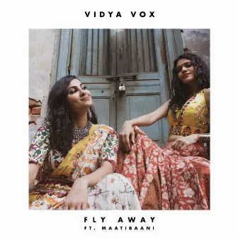 Fly Away by Vidya Vox