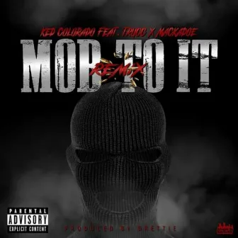 Mobb 2 It by KED COLORADO