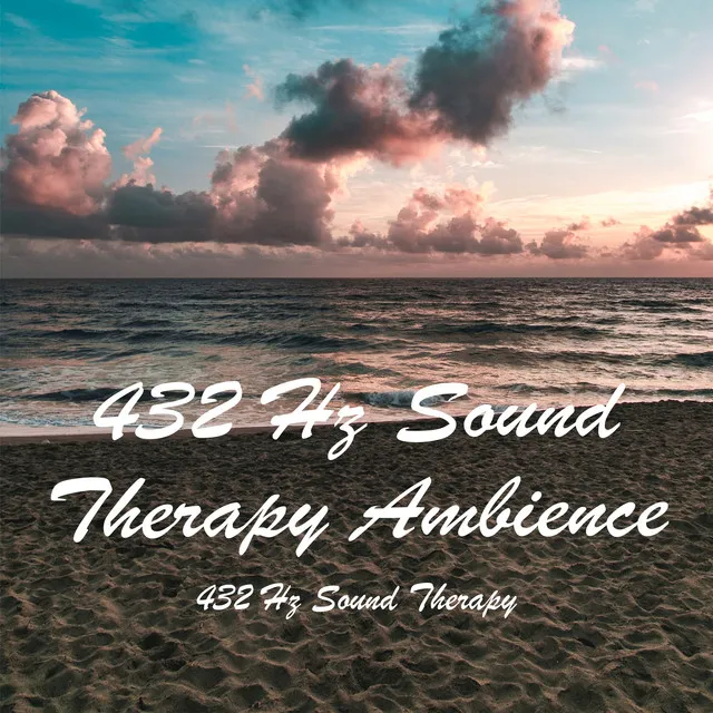 432 Hz Sound Therapy Ambience