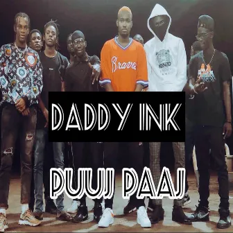 Puuj Paaj by Daddy Ink