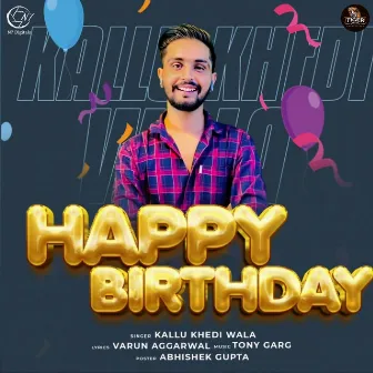 Happy Aala Birthday by Kallu Khediwala