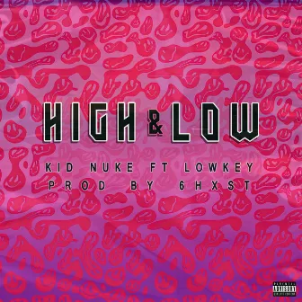 High & Low by Kid Nuke