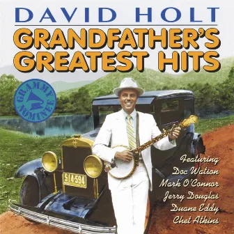 Grandfather's Greatest Hits by David Holt