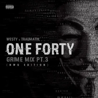 One Forty (grime mix pt3) by Westy