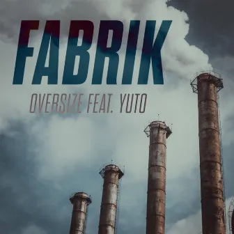 Fabrik by Oversize