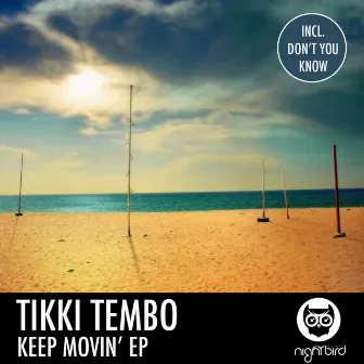 Keep Movin' EP by Tikki Tembo