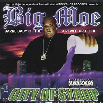 City Of Syrup by Big Moe