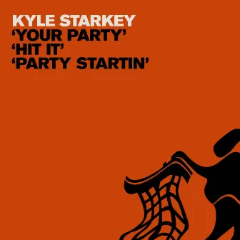 Your Party EP by Kyle Starkey