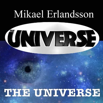 The Universe by Mikael Erlandsson