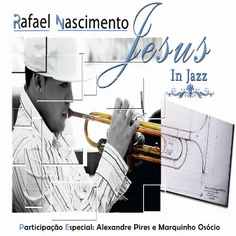 Jesus in Jazz by RAFAEL NASCIMENTO