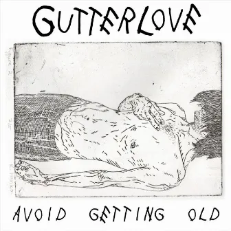 Avoid Getting Old by GutterLove