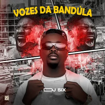 VOZES DA BANDÚLA by Dj six