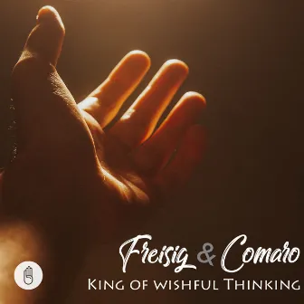 King of Wishful Thinking by Freisig & Comaro