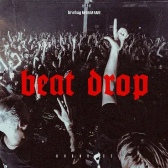 Beat Drop by Medium Rare