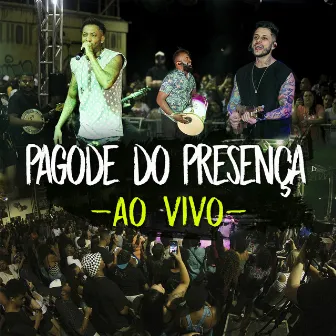 Pagode do Presença (Ao Vivo) by Grupo Presença