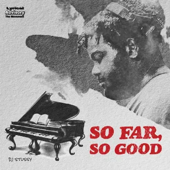 So Far, So Good by DJ Stussy