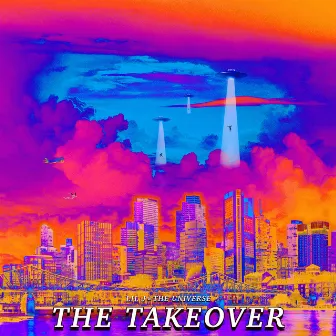 The Takeover by The Universe