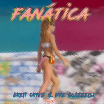 Fanática (Remix) by Brett Ortiz