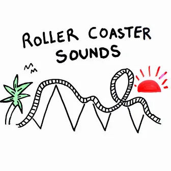 Roller Coaster Sounds by Hockey